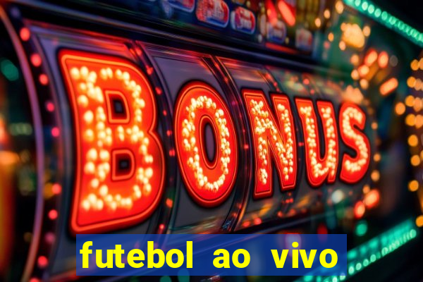 futebol ao vivo multi canais